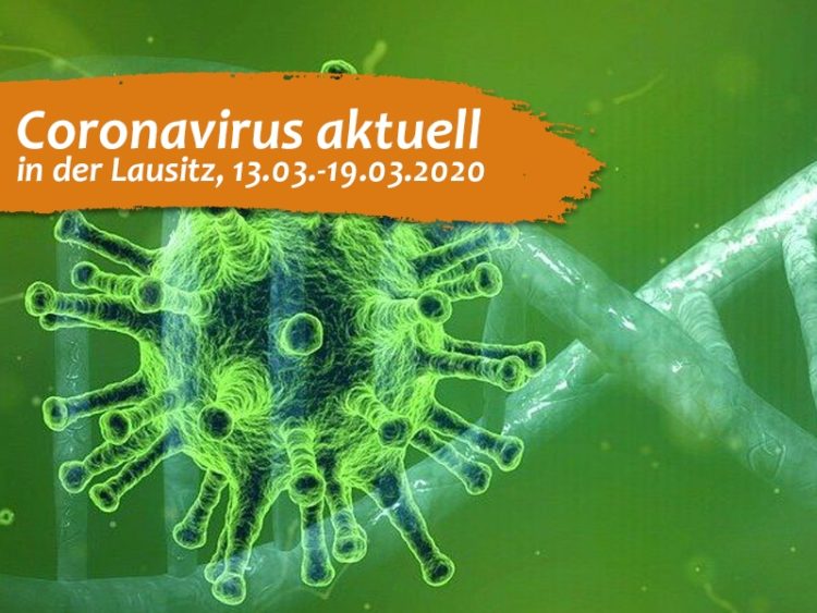 Coronavirus in der Lausitz. Aktuelle Lage und Entscheidungen 13.03. - 19.03.2020