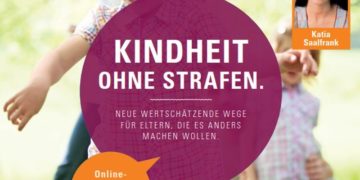 Online statt im Weltspiegel Cottbus: Katia Saalfrank "Kindheit ohne Strafen"
