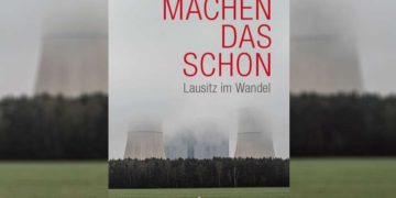 Wir machen das schon - Lausitz im Wandel