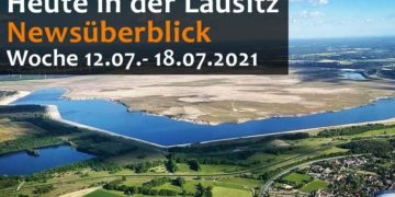 Heute in der Lausitz! Unser täglicher Newsüberblick. Woche 12.07. - 18.07.2021