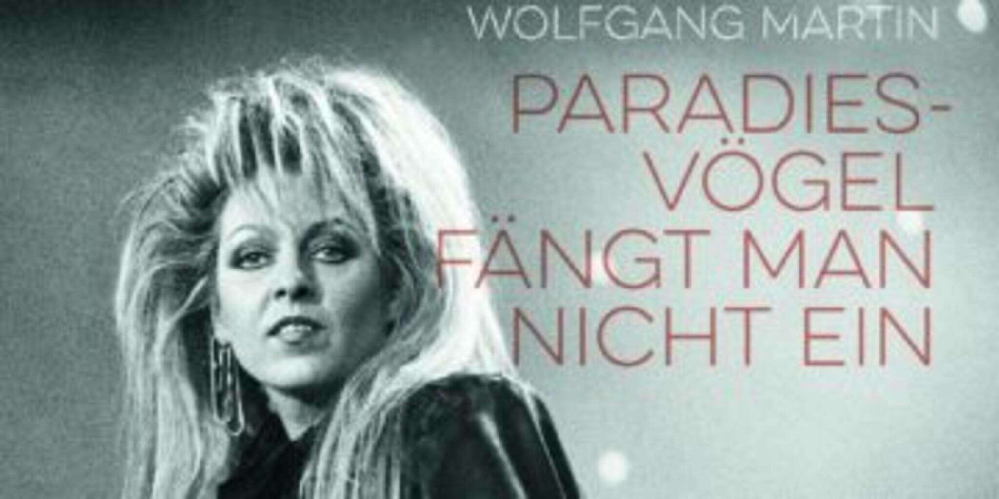 Cover des Buches „Paradiesvögel fängt man nicht ein“ von Wolfgang Martin