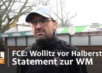 Video: FCE-Trainer Wollitz vor Halberstadt-Spiel und zur bisherigen WM