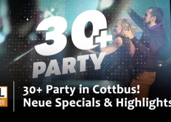 Neue Specials und DJs: Cottbuser Stadthalle feiert 30+ Party!